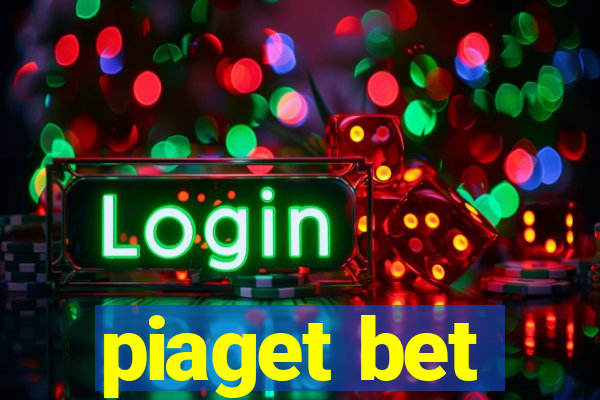 piaget bet